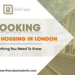 Booking Student Housing in London: Everything You Need to Know